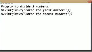 Python Tutorial | Program to divide 2 numbers