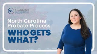 North Carolina Probate Process: Who Gets What