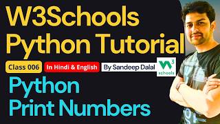 W3Schools • W3Schools Python • W3Schools Python Tutorial • Class 006 • Python Print Numbers