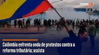 Colômbia enfrenta onda de protestos contra a reforma tributária; assista