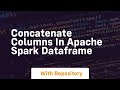 concatenate columns in apache spark dataframe