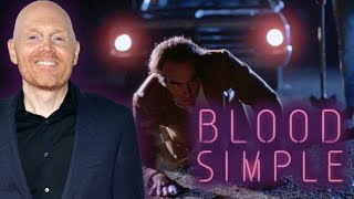 Bill Burr on Blood Simple