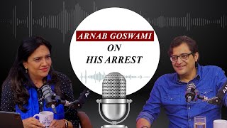 “They hit me in the crotch, physically assaulted me, thrashed me…" Arnab Goswami on his arrest