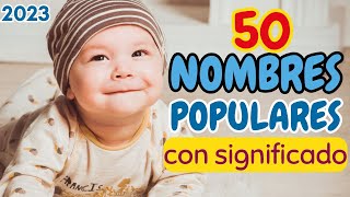 👶🏻50 nombres más POPULARES para NIÑOS y su SIGNIFICADO para el 2023✅