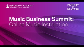 San Francisco Chapter | Music Business Summit: Online Music Instruction