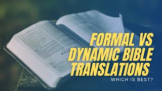 Formal vs Dynamic Equivalence in Bible Translation