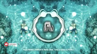 Hope REMiX | Willford & Rentz (feat. Tara) || Dytec || [ PUNU ]
