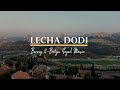 Lecha Dodi | Barry and Batya Segal Music