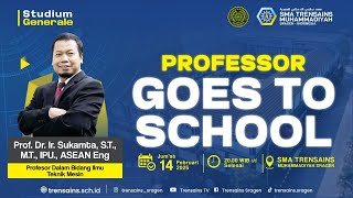 🔴STUDIUM GENERALE | PROFESSOR GOES TO SCHOOL | Prof. Dr. Ir. Sukamta, S.T.,M.T., IPU., ASEAN Eng