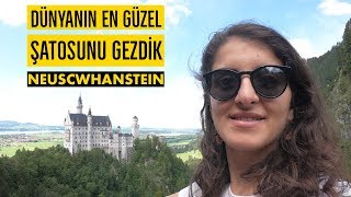 Sizi Almanya’nın EN GÜZEL Şatosuyla Tanıştıralım: Neuscwhanstein Şatosu