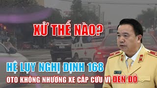 Hệ lụy Nghị định 168: Xe ô tô không nhường đường xe cấp cứu vì đang dừng đèn đỏ! Xử thế nào?