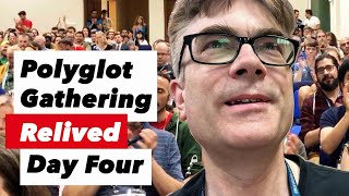 Polyglot Gathering Day Four vlog