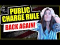 IMMIGRATION PUBLIC CHARGE RULE IS BACK! Must Watch If Filing for a GREEN CARD or US VISA.