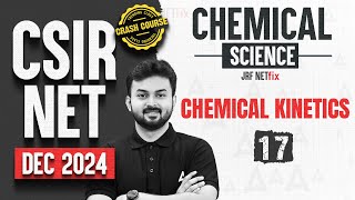 CSIR NET Dec 2024 Chemical Science | Chemical Kinetics : Day 17 | Crash Course | CSIR NET Adda247