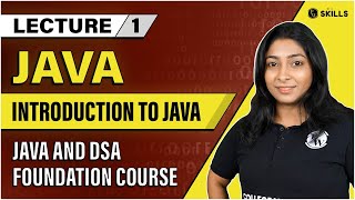 Introduction to Java | Java Architecture | Lecture 1 | Java and DSA Foundation Course