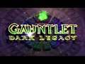 gauntlet dark legacy intro