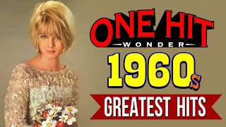 Greatest Hits 60s One Hits Wonder Of All Time - Golden Oldies Of 60s Songs Collection