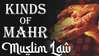 Kinds of Mahr (Dower) under Muslim Law | Muslim Laws | Law Guru