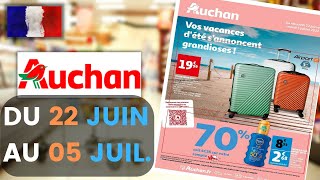 catalogue AUCHAN du 22 juin au 5 juillet 2022 ❌ Arrivage - FRANCE