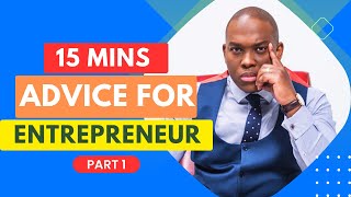 VUSI THEMBEKWAYO -15 MINS ADVICE FOR ENTREPRENEUR: PART 1