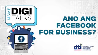 MSME DigiTalks Season 2 Episode 5: Ano ang Facebook for Business?