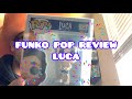 Funko Pop Review: Luca