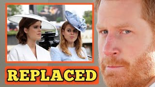 REPLACED!🚨 Beatrice & Eugenie lost their chance of working after Prince Harry Returns to Royal duty