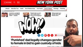 Dad Finds Loophole Changes Gender And Becomes A Legal Woman To Get Custody, What happens Next...