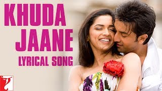 Lyrical: Khuda Jaane Song with Lyrics | Bachna Ae Haseeno | Anvita Dutt Guptan | Vishal and Shekhar