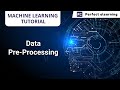 Data Pre Processing | Machine Learning Tutorial | Python Tutorial | Perfect eLearning