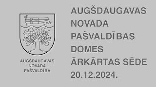 2024. gada 20. decembra Augšdaugavas novada pašvaldības domes ārkārtas sēde