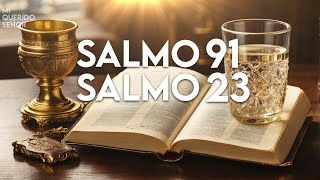 SALMO 91 y SALMO 23 | Las dos oraciones más poderosas de la Biblia