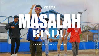 Masalah Rindu - VEZTA (Official Music Video)