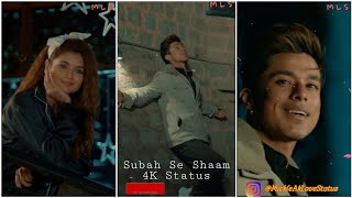 Subah Se Sham 4K Status | Shipra Goyal, Madhur Sharma | Pratik Sehajpal | Kunaal V | MLS