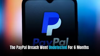 Paypal Admits Customer Data Was Exposed In Security Breach