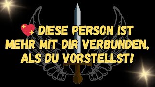 💖 DIESE PERSON IST MEHR MIT DIR VERBUNDEN, ALS DU VORSTELLST!