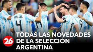 CANAL 26 EN QATAR | Todas las novedades de la Selección Argentina