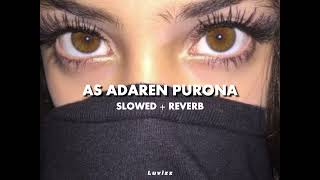 AS ADAREN PURONA | SLOWED + REVERB