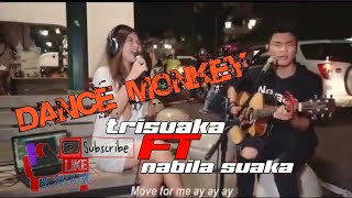 Dance monkey cover trisuaka ft nabila suaka . MUSIC PRODUCTION