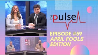 The Pulse: Show #59 | APRIL FOOLS SPECIAL | Mental Health, Ireland Impact, Entertainment, & More!