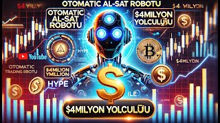 Otomatik AL-SAT Robotu Hype ile $4Milyon Yolculuğu