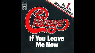 Chicago ~ If You Leave Me Now 1976 Extended Purrfection Version