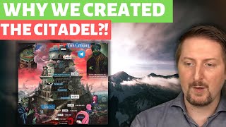 Why We Created The Citadel