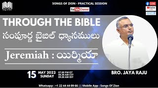 Jeremiah - యిర్మియా || Through the Bible By Bro.Jayaraju (15-May-22)