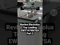 Review Top Loading Electrolux 14kg EWT1474M7SA Part 2 #kulijaya #rahmajaya #toploading #EWT1474M7SA