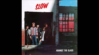 Slow - Against The Glass (Full Album) HQ