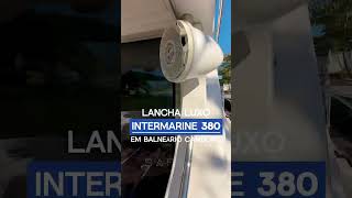 Aluguel de Lancha Balneário Camboriú - Conheça a INTERMARINE 380