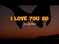 I Love You So - The Walters ( Lyrics video)