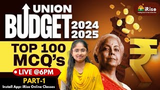 🔴LIVE@6PM🔴Union budget 2024-25|Top100MCQs #unionbudget  #ssc #rrb #bank #economy #iriseonlineclasses