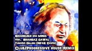 Tumhein Dillagi EDM Remix- Dj Shahrukh & Mino ft. Shahbaz Qawal